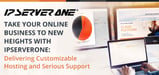 Take Your Online Business to New Heights with IPServerOne: Delivering Customizable Hosting and Serious Support
