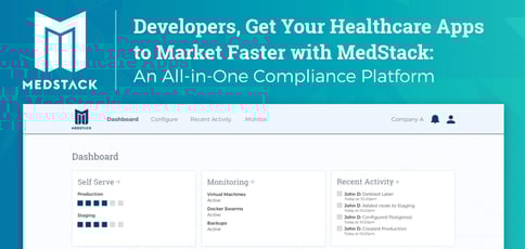 Developers, Get Your Healthcare Apps to Market Faster with MedStack: An All-in-One Compliance Platform Developers, Get Your Healthcare Apps to Market Faster with MedStack: An All-in-One Compliance Platform