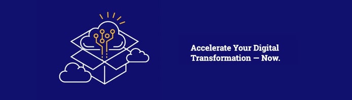 Accelerate Your Digital Transformation Accelerate Your Digital Transformation
