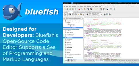 Bluefish Is A Powerful Open Source Code Editor Bluefish Is A Powerful Open Source Code Editor