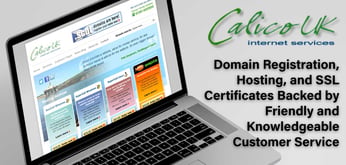 Calico UK: Domain Registration, Hosting, and SSL Certificates Backed by Friendly and Knowledgeable Customer Service