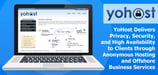 YoHost Delivers Privacy, Security, and High Availability to Clients through Anonymous Hosting and Offshore Business Services