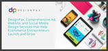 DesignPax: Comprehensive Ad, Website, and Social Media Design Services that Help Ecommerce Entrepreneurs Launch and Grow
