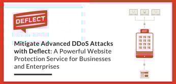 Mitigate Advanced DDoS Attacks with Deflect: A Powerful Website Protection Service for Businesses and Enterprises