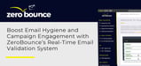 Boost Email Hygiene and Campaign Engagement with ZeroBounce’s Real-Time Email Validation System