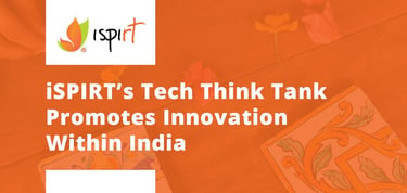 Ispirt Promotes Tech Innovation In India