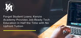 Forget Student Loans: Kenzie Academy Provides Job-Ready Tech Education in Half the Time with No Upfront Tuition