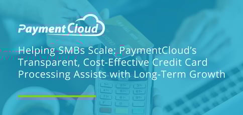 Paymentcloud Delivers Cost Effective Credit Processing