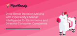 Drive Better Decision-Making with PipeCandy’s Market Intelligence for Ecommerce and Direct-to-Consumer Companies