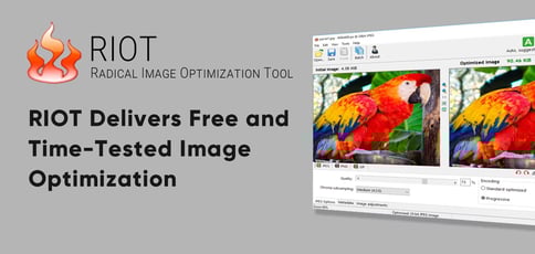 Reduce File Size Without Compromising Quality with RIOT’s Free and Time-Tested Image Optimization Tool Reduce File Size Without Compromising Quality with RIOT’s Free and Time-Tested Image Optimization Tool