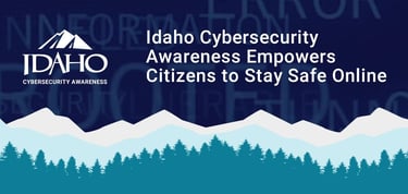 Idaho Cybersecurity Awareness Empowers Citizens