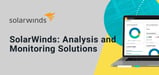 SolarWinds IT Management Software Helps Businesses Optimize Performance Through Analysis and Monitoring