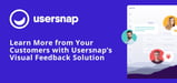 In Plain Sight: Usersnap’s Visual Feedback Solution Makes it Easier for Businesses to Learn from Their Customers