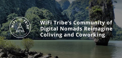 Wifi Tribe Reimagines Coliving And Coworking Wifi Tribe Reimagines Coliving And Coworking