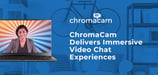 Personify’s ChromaCam: Delivering Immersive Video Chat Experiences Compatible with Leading Video Conferencing Apps