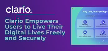 Meeting the Needs of the Modern Consumer: Clario Empowers Users to Connect to Servers Securely — and Live Their Digital Lives Freely