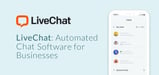 How LiveChat Helps Businesses More Effectively Engage with Customers Online Through Automated and Customizable Chat Software