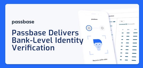 Passbase Delivers Bank Level Id Verification Passbase Delivers Bank Level Id Verification