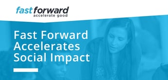 Scaling Social Impact: Fast Forward’s Accelerator Helps Tech Nonprofits Solve Global Problems via Innovation
