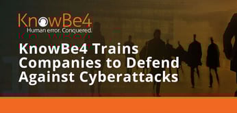 How KnowBe4 Helps Companies and Employees Adopt a Security Mindset Through Awareness Training and Simulated Attacks