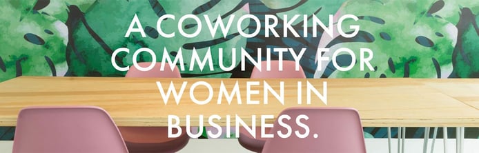 A picture of a table and chairs with the words "A coworking community for women in business" A picture of a table and chairs with the words "A coworking community for women in business"