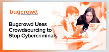 Bugcrowd Uses Crowdsourcing To Stop Cybercriminals