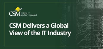 The College of Southern Maryland Equips Students with a Global View of the IT Industry — From Server Administration to Cybersecurity