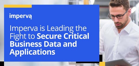Imperva Secures Business Data And Apps Imperva Secures Business Data And Apps