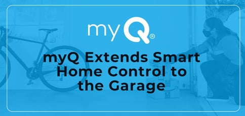Myq Extends Smart Home Control To The Garage Myq Extends Smart Home Control To The Garage