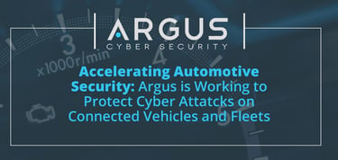 Argus Is Accelerating Modern Auto Security