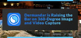 Dermandar is Raising the Bar on 360-Degree Imaging and Video with Capture Systems Hosted in a Private, Specialized Cloud