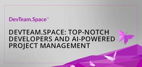 Devteam Space Delivers Project Development And Management Devteam Space Delivers Project Development And Management