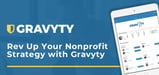 Rev Up Your Nonprofit Strategy with Gravyty’s AI-Enabled, Cloud-Hosted Fundraising Solution