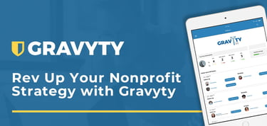 Rev Up Your Nonprofit Strategy With Gravyty