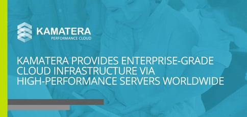 Kamatera Delivers Global Cloud Infrastructure