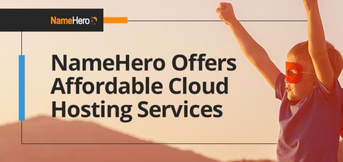 Namehero Offers Affordable Cloud Hosting Services