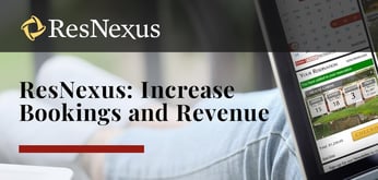 Increase Bookings and Revenue with ResNexus: A Pioneer in Cloud-Hosted Online Reservation and Property Management Software