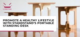 Developers and Server Admins Can Use StandStand’s Portable Standing Desk to Promote a Healthy Lifestyle