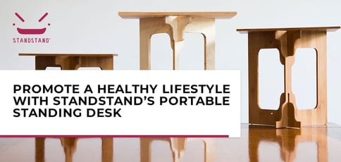 Promote A Healthy Lifestyle With Standstand Promote A Healthy Lifestyle With Standstand