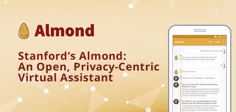 Stanfords Almond Is An Open And Privacy Centric Assistant Stanfords Almond Is An Open And Privacy Centric Assistant