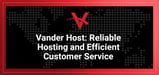 Vander Host Provides South African Businesses With Reliable Hosting and Efficient Customer Service