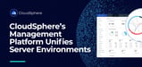 How CloudSphere’s Management Platform Delivers Unified Context for Multi-Cloud App and Server Environments