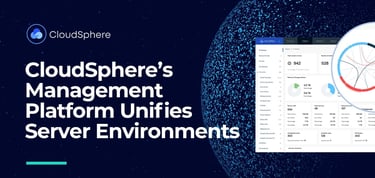 Cloudspheres Management Platform Unifies Server Environments