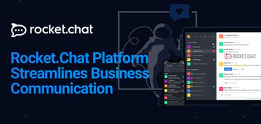 Rocket Chat Platform Streamlines Business Communication