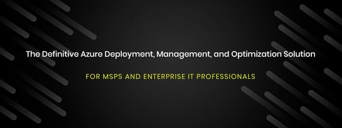 The Definitive Azure Deployment, Management, and Optimization Solution