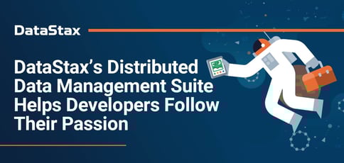 Datastax Is A Distributed Data Management Suite Datastax Is A Distributed Data Management Suite