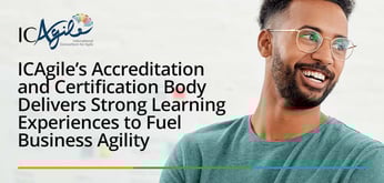 Yes, Agile Goes Beyond Site-Building and Web Development: ICAgile's Learning Programs Support Operational Agility