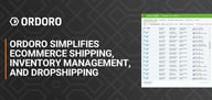 Ordoro’s Inventory Control Software Helps Ecommerce Sellers and Site-Building Teams Manage and Process Orders