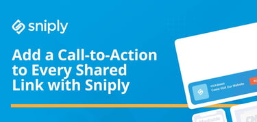 Sniply Adds Ctas To Shared Links