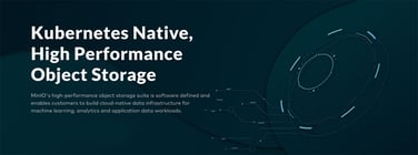 Kubernetes Native, High Performance Object Storage Kubernetes Native, High Performance Object Storage